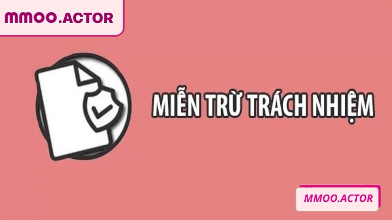 Miễn trừ trách nhiệm MMOO là cơ sở pháp lý quan trọng